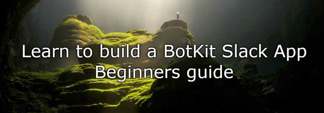 Beginners guide to building your own BotKit Slack app. Sun Tzu and Tony, Part 3