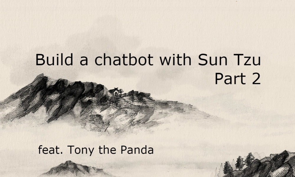 Use BotKit to build a Slack chatbot with Sun Tzu and Tony the Panda. Complete beginners guide! Part 2
